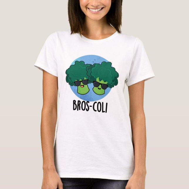 Bros-coli Funny Veggie Broccoli Pun  T-Shirt (Front)