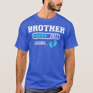 Brother 2023 loading for new bro T-Shirt