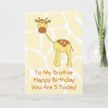 Brother, 5th Birthday. Cute Giraffe Cartoon. Card<br><div class="desc">Cartoon of a Cute Giraffe. This says: To My Brother Happy Birthday You are 5 Today! Custom Text.</div>