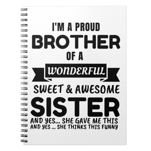 Brother And His Awesome Sister Notebook (Front)