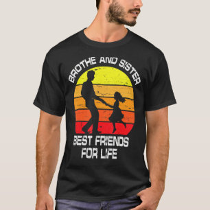 Brother And Sister Best Friends For Life Happy To T-Shirt