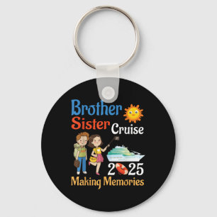 Brother And Sister Cruise 2025 Trip Making Memorie Key Ring