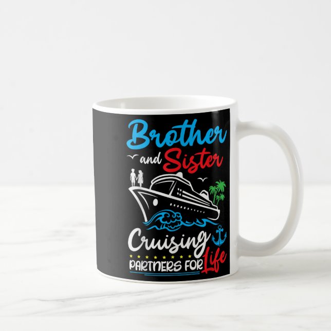Brother And Sister Cruising Partners For Life Crui Coffee Mug (Right)