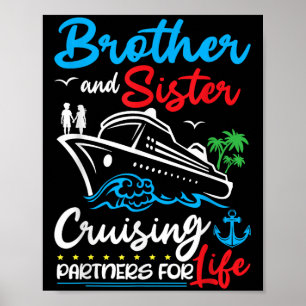 Brother And Sister Cruising Partners For Life Crui Poster