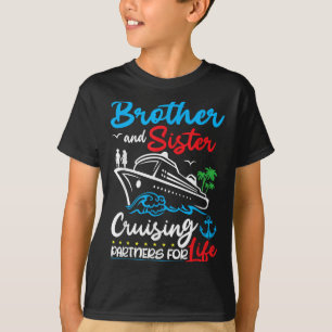Brother And Sister Cruising Partners For Life Crui T-Shirt