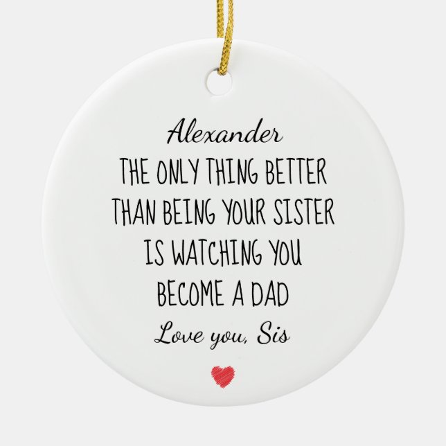 Brother Became Dad Personalised Message Gift Ceramic Ornament (Front)