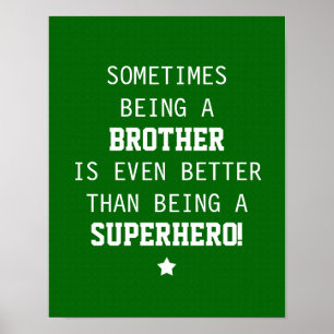 Brother Better than Superhero Poster