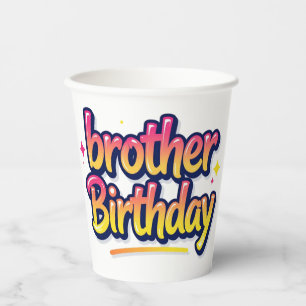Brother Birthday Colourful Graffiti Lettering Paper Cups