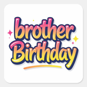 Brother Birthday Colourful Graffiti Lettering Square Sticker