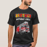 Brother Birthday Crew Party Fire Truck Boy Kids Fi T-Shirt<br><div class="desc">Brother Birthday Crew Party Fire Truck Boy Kids Firefighter.</div>