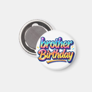 Brother Birthday Gift Colourful Rainbow Text Magnet