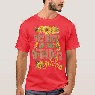 Brother Birthday Girl Sunflower Birthday Party The T-Shirt