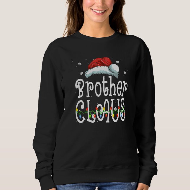 Brother Claus  Christmas Pajama Family Matching Xm Sweatshirt (Front)