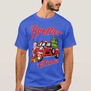 Brother Claus Santa  Christmas Funny Awesome Gift T-Shirt