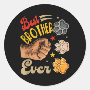 Brother Ever Cute Dog Paws Fathers Day Funny Owner Classic Round Sticker