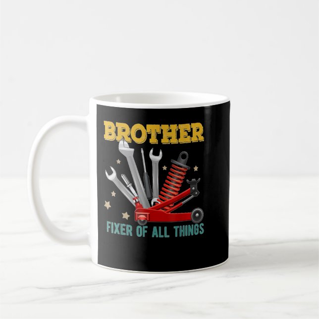 Brother Fixer Of All Things Funny Mechanic Enginee Coffee Mug (Left)