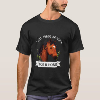 Brother For Horse T-Shirt