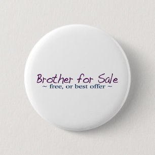 Brother for Sale 6 Cm Round Badge