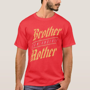 Brother From Another Mother Family Joke Quote Gift T-Shirt