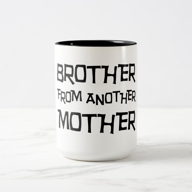 Brother From Another Mother Two-Tone Coffee Mug (Center)