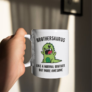 Brother Gift, Brother Mug, Dinosaur Brothersaurus  Coffee Mug