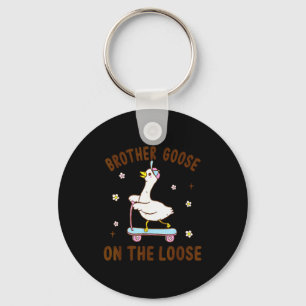 Brother Goose On The Loose Funny Birthday Matching Key Ring