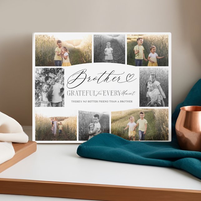 Brother Grateful for Every Moment Photo Collage Plaque (Brother Grateful for Every Moment Photo Collage Plaque)