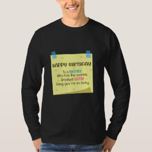 Brother Greatest Sister Sister T-Shirt