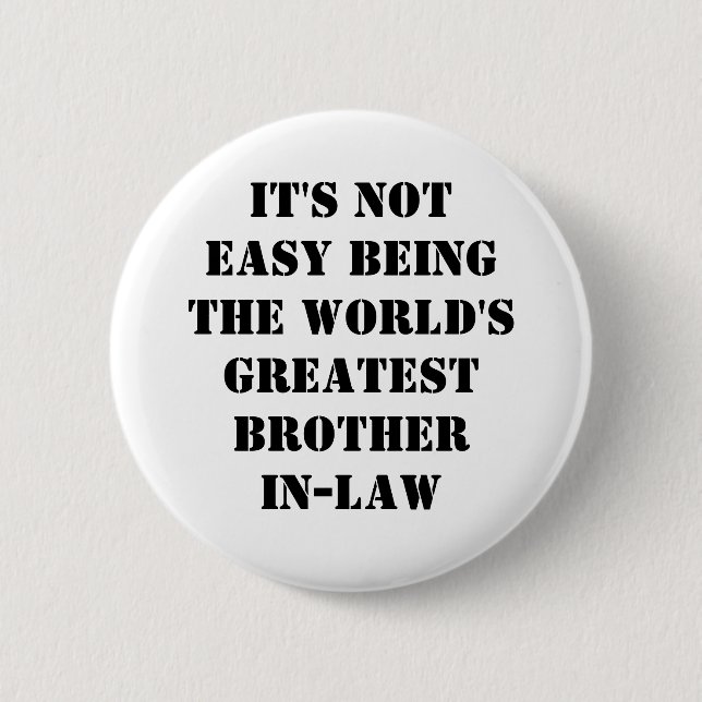 Brother-In-Law 6 Cm Round Badge (Front)