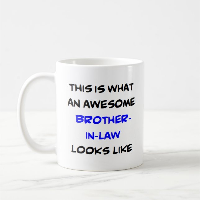 brother-in-law, awesome coffee mug (Left)