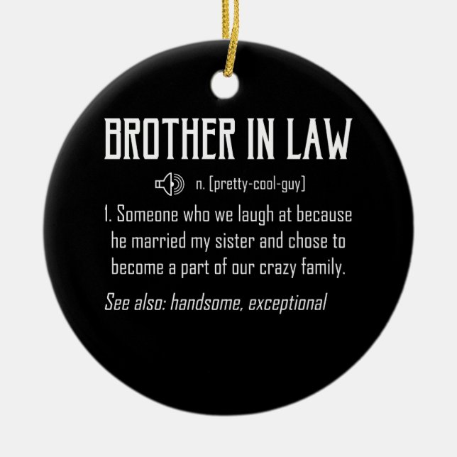 Brother In Law Definition T-shirt Gift Ceramic Ornament (Front)