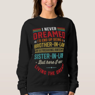 Brother in Law from Sister in Law for Men Family Sweatshirt