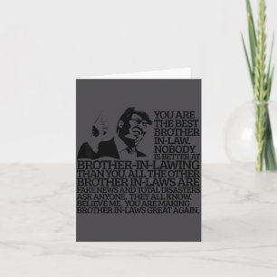 Brother In-law Gift Funny Trump Quote Brother In-l Card