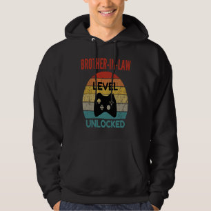 Brother in law Level Unlocked  Gamer  For New Brot Hoodie