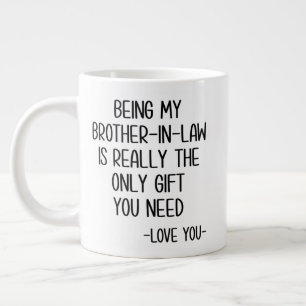 Brother-in-law Mug, brother-in-law gift Large Coffee Mug