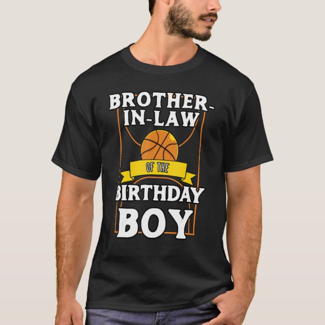 Brother In Law Of The Birthday Baller Basketball B T-Shirt (Front)