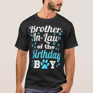Brother In Law Of The Birthday Boy Dog Paw Bday Pa T-Shirt