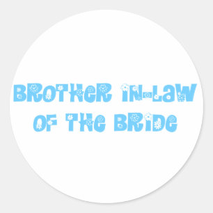 Brother In-Law of the Bride Classic Round Sticker