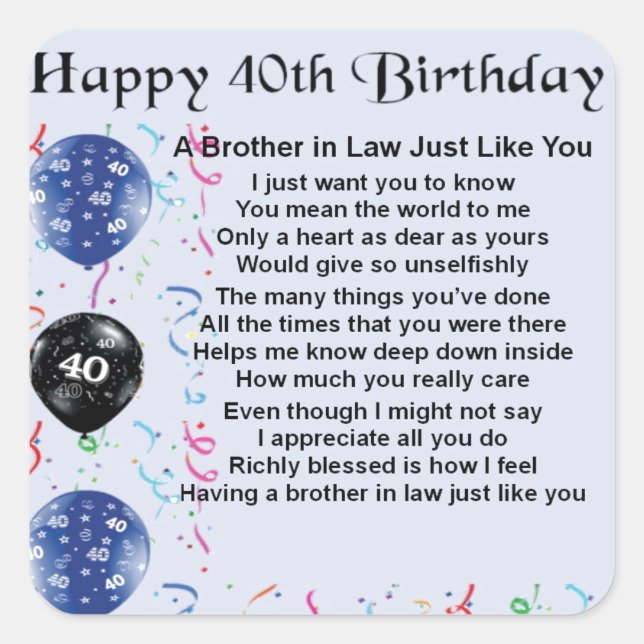 Brother in Law Poem 40th Birthday Square Sticker (Front)