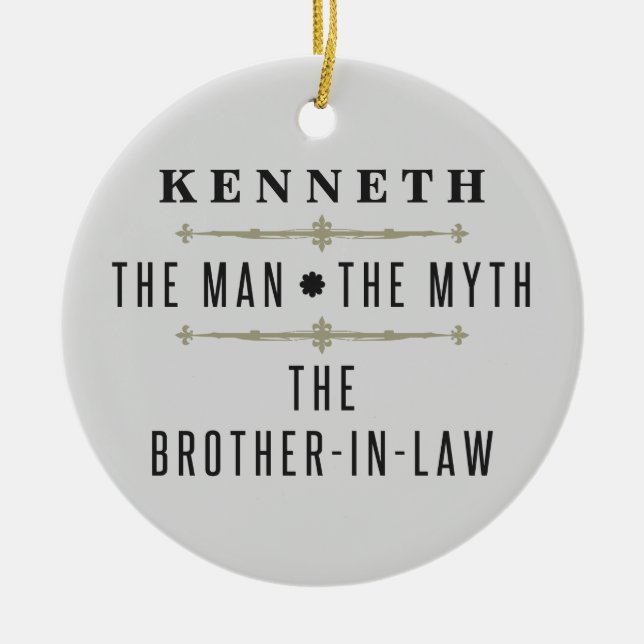 Brother-In-Law The Man The Myth Ceramic Ornament (Front)