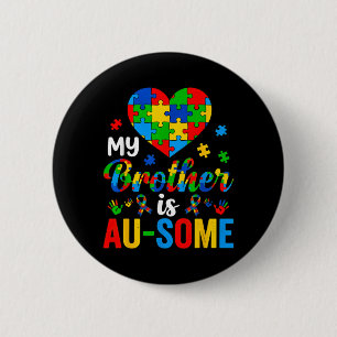 Brother is Au-Some Autism Awareness Sister Support 6 Cm Round Badge