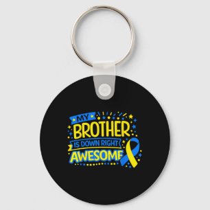 Brother is Down Right Awesome Down Syndrome Key Ring