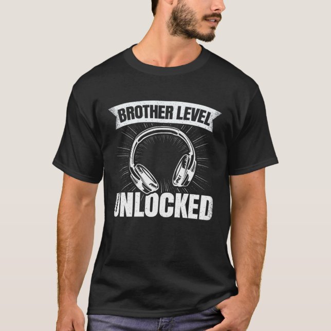 Brother Level Unlocked Gaming Video Game  Gamer T-Shirt (Front)