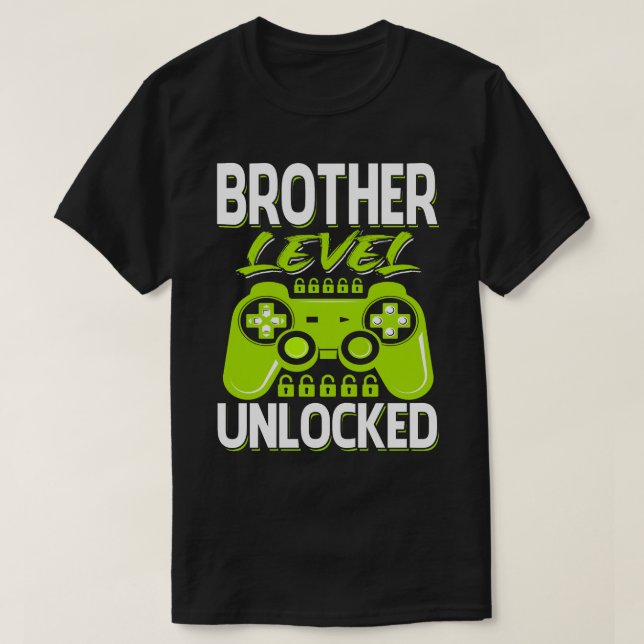 Brother Level Unlocked Video Game T-Shirt (Design Front)