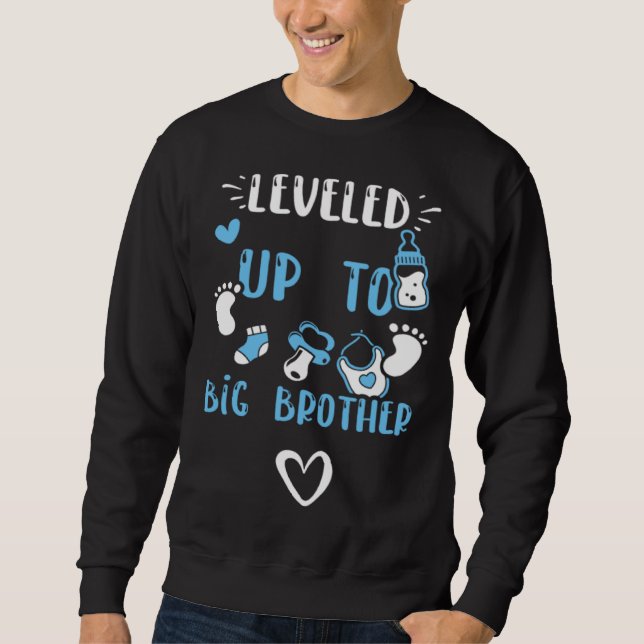 Brother Leveled Up To Big Brother  Baby Boy Saying Sweatshirt (Front)