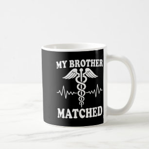 Brother matched match day residency 2026 medicalBr Coffee Mug