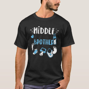 Brother Middle Brother  Baby Boy Sayings T-Shirt