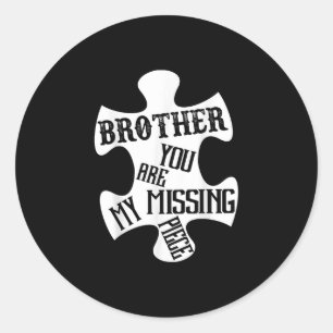 Brother My Guardian Angel You Are My Missing Piece Classic Round Sticker