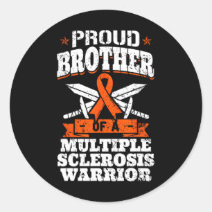 Brother Of A Multiple Sclerosis Warrior Ms Awarene Classic Round Sticker