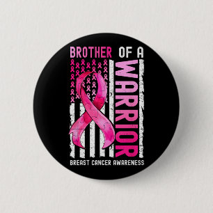 Brother Of A Warrior Breast Cancer Usa Flag Awaren 6 Cm Round Badge